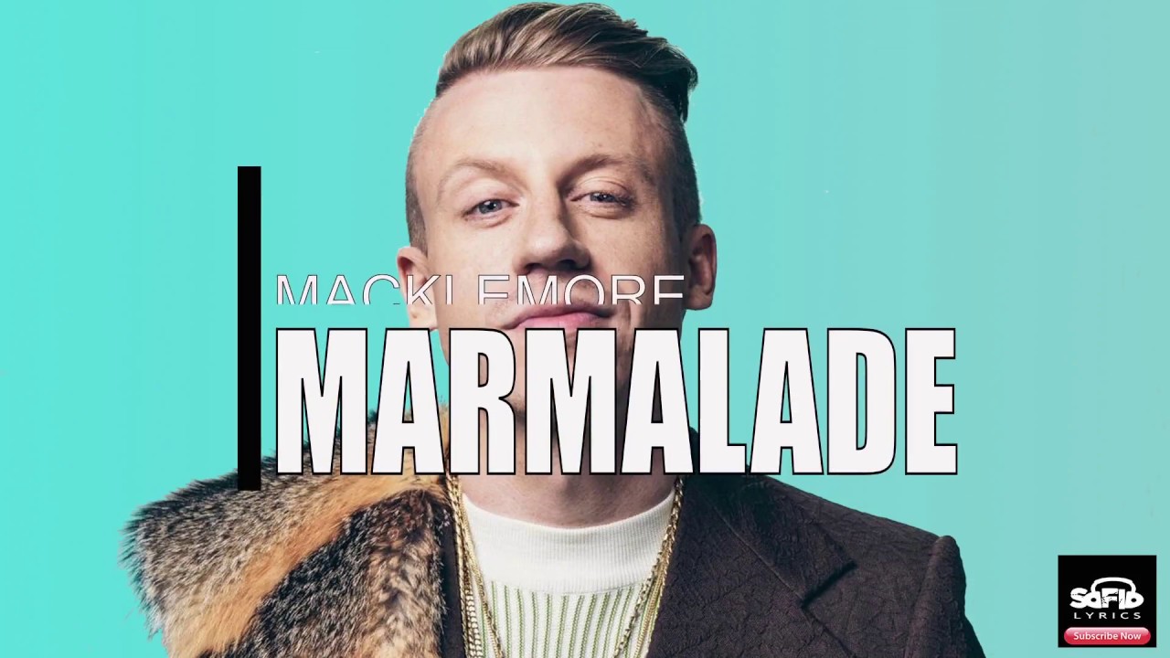 Marmalade Macklemore feat Lil Yachty ( Lyrics ) YouTube