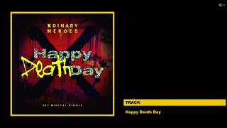 [Single] Xdinary Heroes - Happy Death Day | Audio