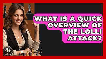 What Is A Quick Overview Of The Lolli Attack? - The Chess Codex