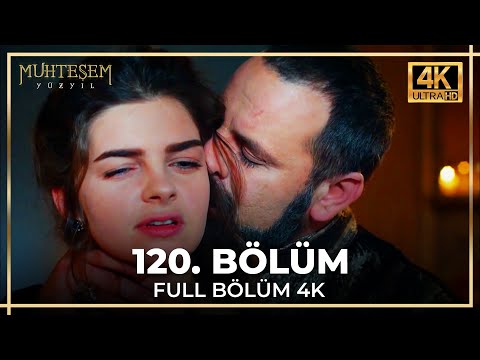 Muhteşem Yüzyıl 120. Bölüm (4K)