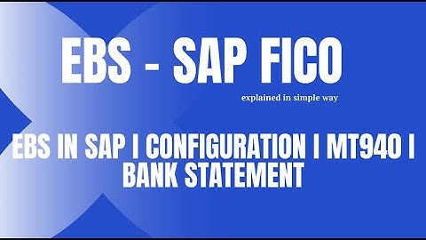 EBS CONFIGURATION, PROCESS IN SAP I SAP FICO I MT940 (PART2) I ELECTRONIC BANK STATEMENT