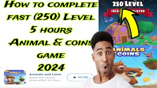 How to complete Fast 250 Level Animal & Coins gameplay 2024 screenshot 3