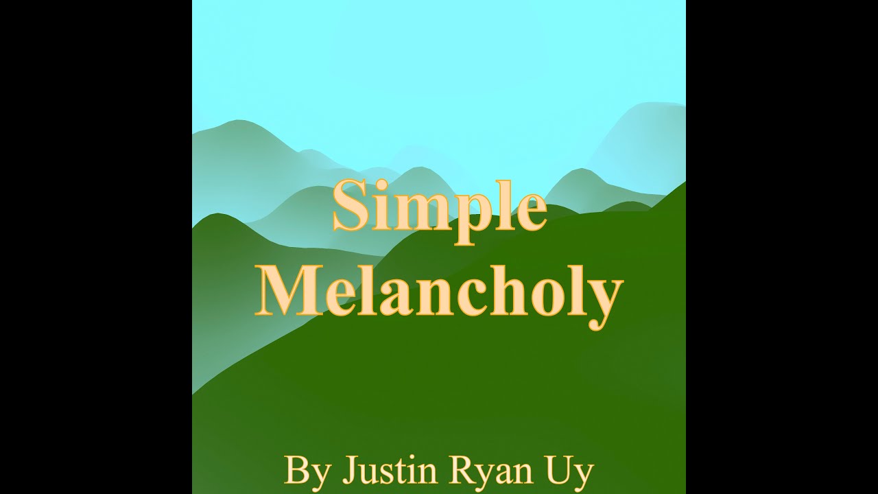 Simple Melancholy Simple Melancholy 1 YouTube