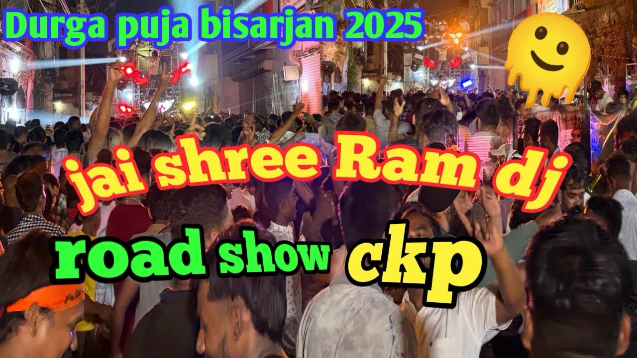 Jai Shree ram dj ckp road show Durga Puja bisarjan 2025