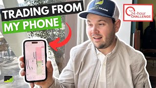 Trading From My Phone Only? | 24Hour Challenge