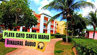 2024 Walkaround in Playa Cayo Santa Maria Resort, Cuba (Binaural 3D Audio)