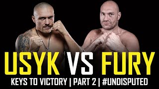 USYK VS FURY - KEYS TO VICTORY (PART 2/2)