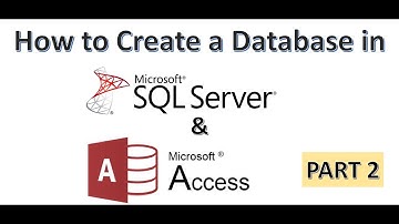 How to Create a Database in Access and SQL Server   Part 2 (Very Easy!)