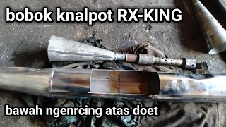 Bobok knalpot RX-KING C20..bawah ngencring atas doet..