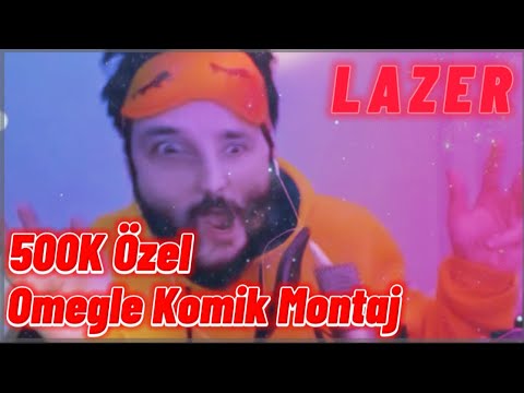 LAZER 500 BİN ABONE ÖZEL KOMİK MONTAJ! (OMEGLE)