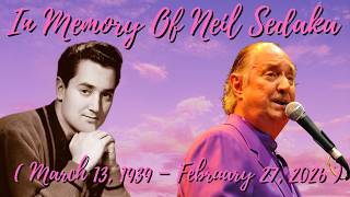Neil Sedaka, In Memoriam🌹(1939 - 2026 ) - 4 Of His Classic, Timeless Tunes - Rest In Peace, Neil!🙏💖