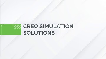 Creo Simulation - Overview of Creo Simulation Solutions (Part 1 of 3)