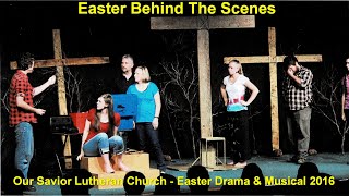 Easter Production 2016 - Easter Behind the Scenes