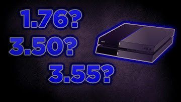 PS4 JAILBREAK FIRMWARE TALK 1.76/3.50/3.55