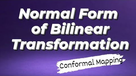Normal Form of Bilinear Transformation