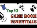 Top 10 Game Room Essentials