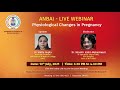 Anbai  live webinar on physiological changes in pregnancy