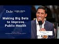 Making Big Bets to Improve Public Health
