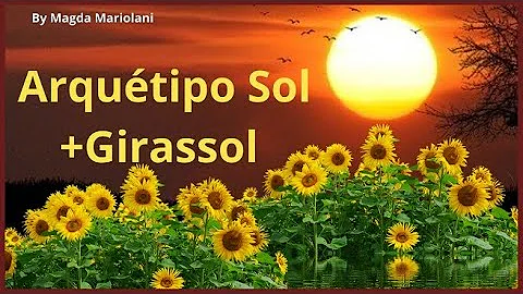 Como usar o arquétipo do girassol?