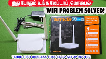 🎁இது போதும் உங்க லேப்டாப்,மொபைல் WIFI PROBLEM SOLVED|TENDA N301 WIRELESS N300 EASY SETUP ROUTER REVI