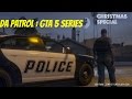DA PATROL: CHRISTMAS SPECIAL (GTA5  SKIT, EP 1)