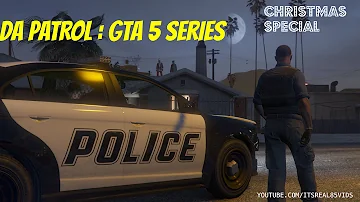 DA PATROL: CHRISTMAS SPECIAL (GTA5  SKIT, EP 1)