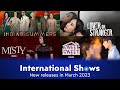 MX Player | International Shows - March 2023 | MX VDesi