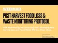 Consortium webinar post harvest food loss  waste monitoring protocol