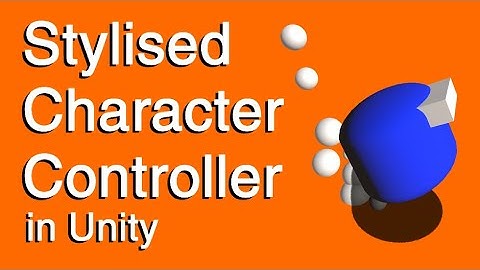 Stylised Character Controller: Demo