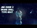 (FREE) JNR Choir X Drake Drill Type Beat