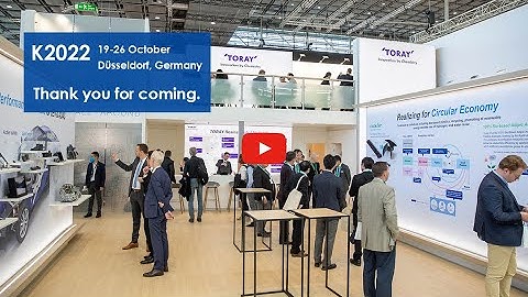 【THANK YOU!】TORAY@K2022 in Düsseldorf – Wrap up