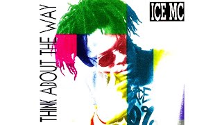 Ice Mc - Think About The Way (Alex K Mix)