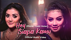 Video Mix - 2Racun Youbi Sister - Hey Siapa Kamu (Official Music Video) - Playlist 