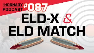Ep. 087 - ELD-X & ELD Match Bullets
