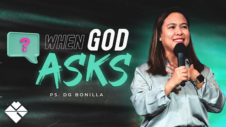 WHEN GOD ASKS | Ps. DG Bonilla