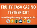 Fruity Casa Casino Testbericht: Anmeldung & Einzahlung ...