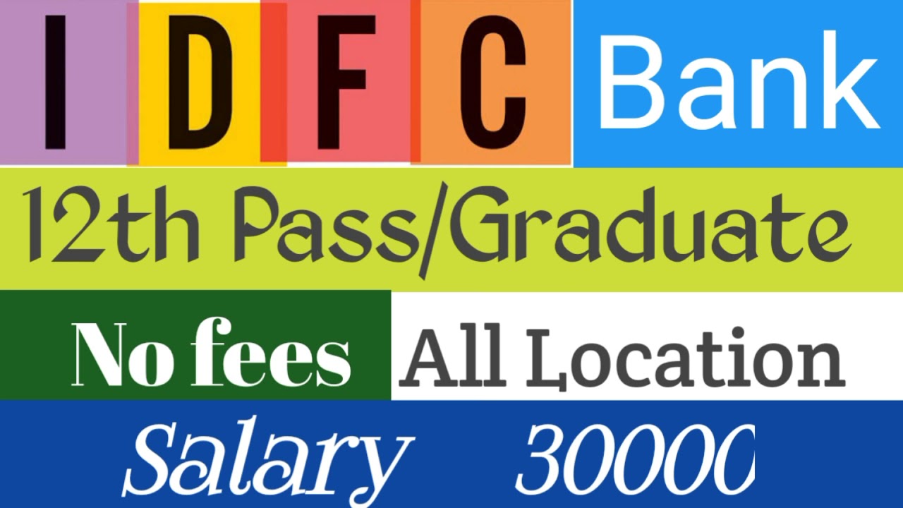 IDFC first Bank requirement 2021/ Private banks job 2021.