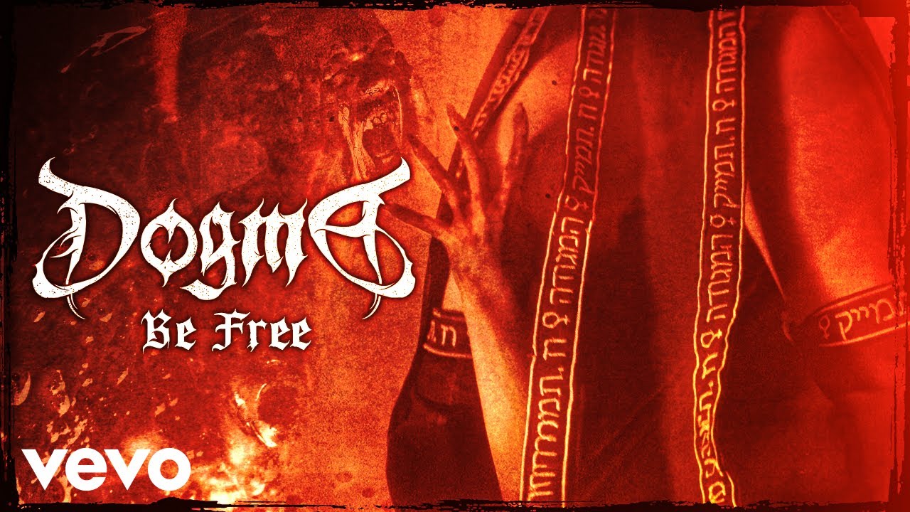 Be Free - Dogma