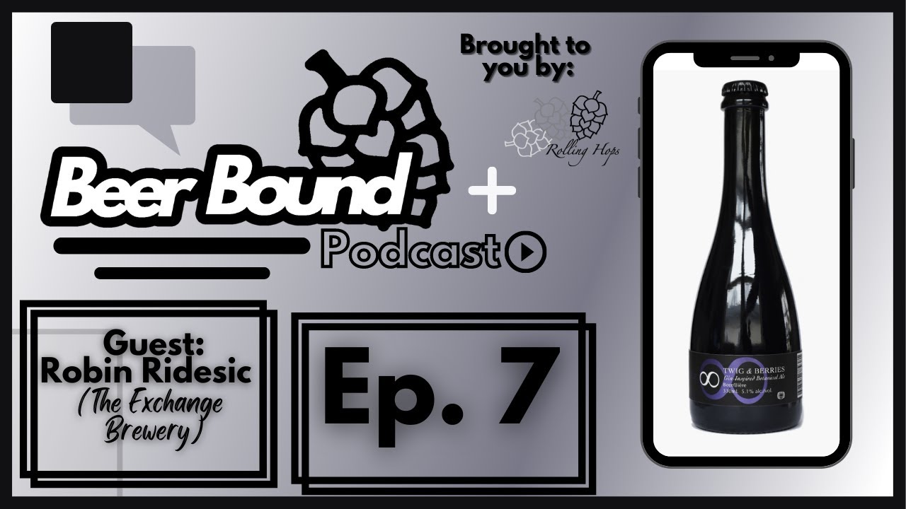 Beer Bound Podcast: Episode 7