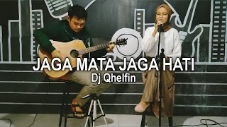 Jaga Mata Jaga Hati - Dj Qhelfin | Cover By. Septi Haryani