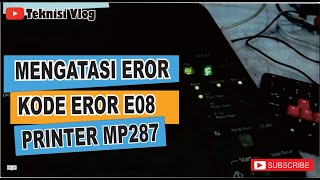 Cara Memperbaiki Printer Canon MP287 Error P01/Error B200