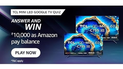 Amazon TCL Mini LED Google TV Quiz | ₹10000 | Today Answers | Amazon Pay Balance | Answers | Win Pay