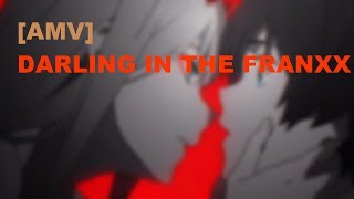 [ AMV ] Darling in the Franxx