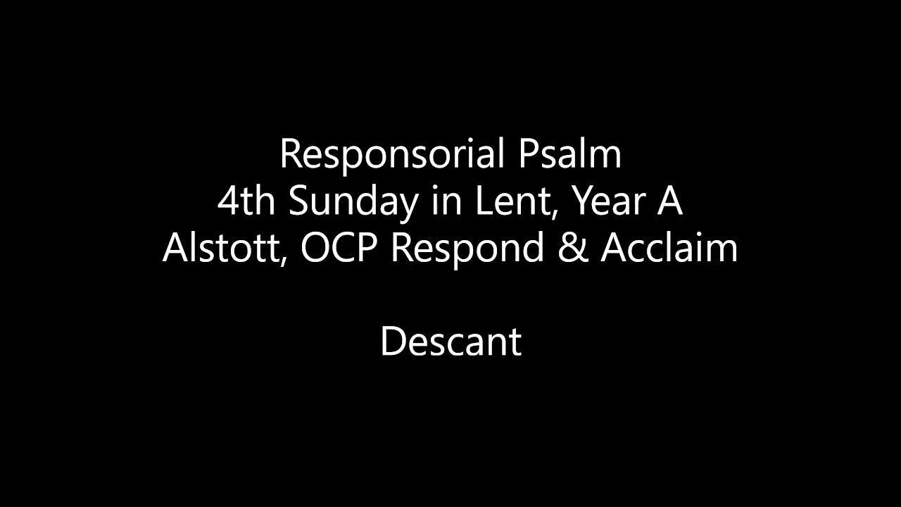 Responsorial Psalm 4th Sunday in Lent, Year A Descant YouTube Responsorial Psalm 4th Sunday in Lent, Year A Descant YouTube