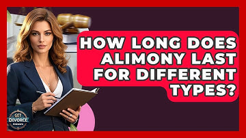 How Long Does Alimony Last For Different Types? - Get Divorce Answers