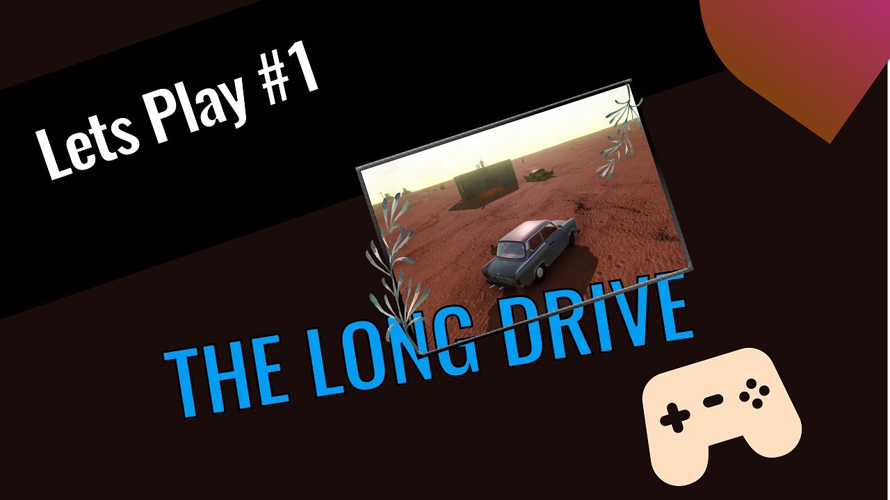 The Long Drive Lets Play #001 Trabant? Lets go - YouTube