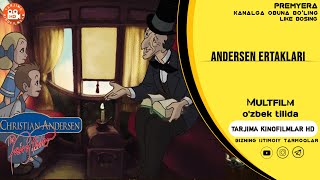 Andersen Ertaklari Tarjima Multfilm Uzbek Tilida 2025 Андерсен Ертаклари Таржима Мултфилм Узбек Тили