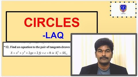 Find an equation to the pair of tangents drawn from The point. PX1Y1. The circle . S equal to 0.