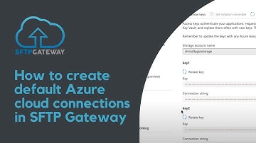 How to create default Azure cloud connections in SFTP Gateway