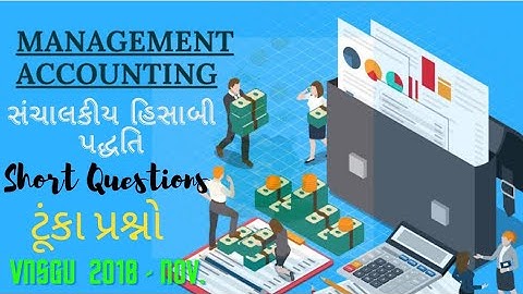 VNSGU 2018 | Short Questions  | b. Com sem 5 Management Accounting